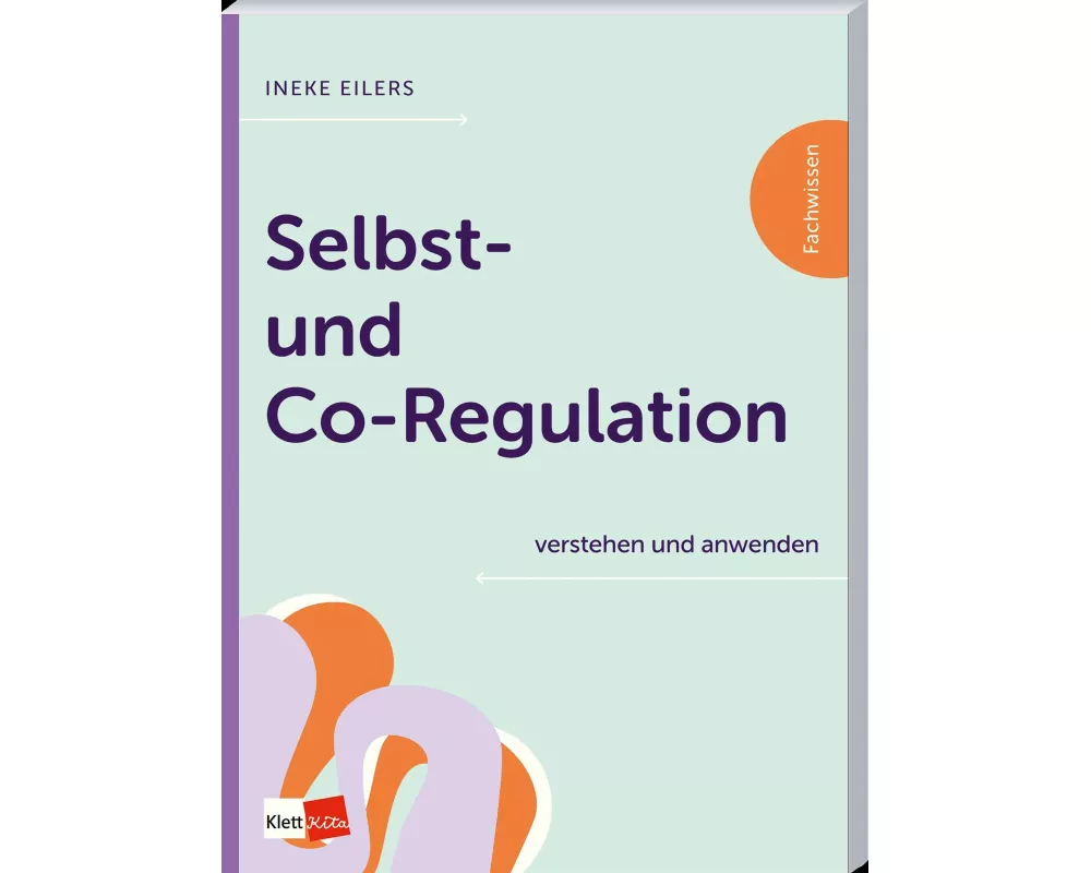 Selbst- und Co-Regulation verstehen und anwenden