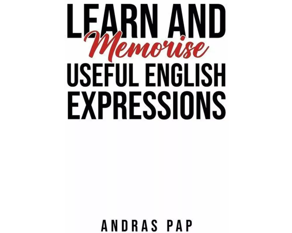 Learn and Memorise Useful English Expressions