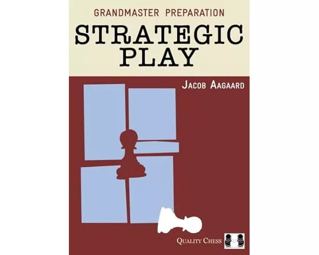 Grandmaster Preparation – Strategic Play