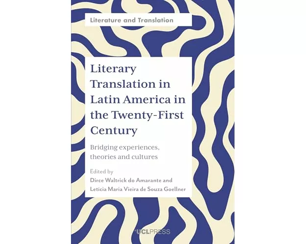 Literary Translation in Latin America in the Twenty-First Century