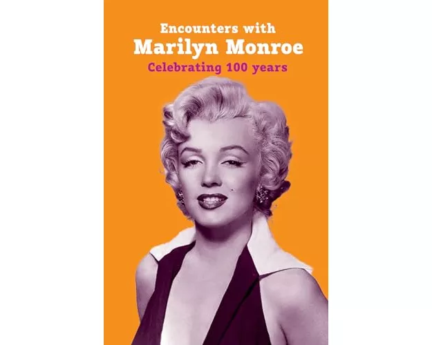 Encounters with Marilyn Monroe