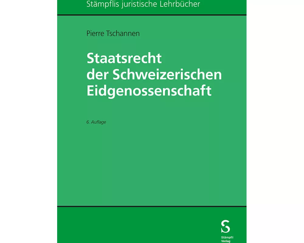 Staatsrecht der Schweizerischen Eidgenossenschaft