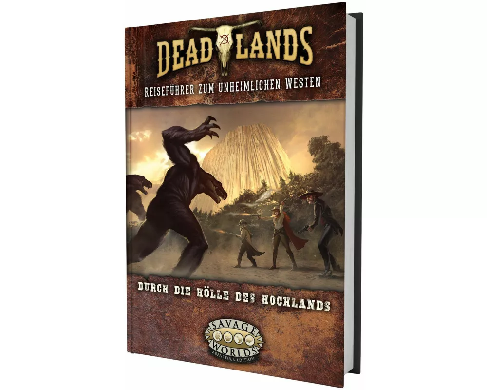 Deadlands: The Weird West - Durch die Hölle des Hochlands