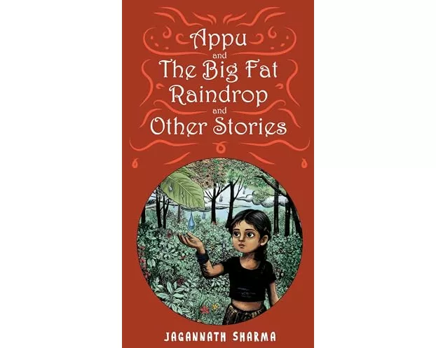 Appu and the Big Fat Raindrop and Other Stories