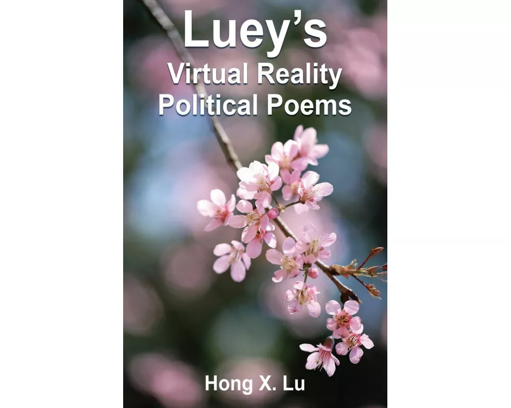 Luey's Virtual Reality Political Poems
