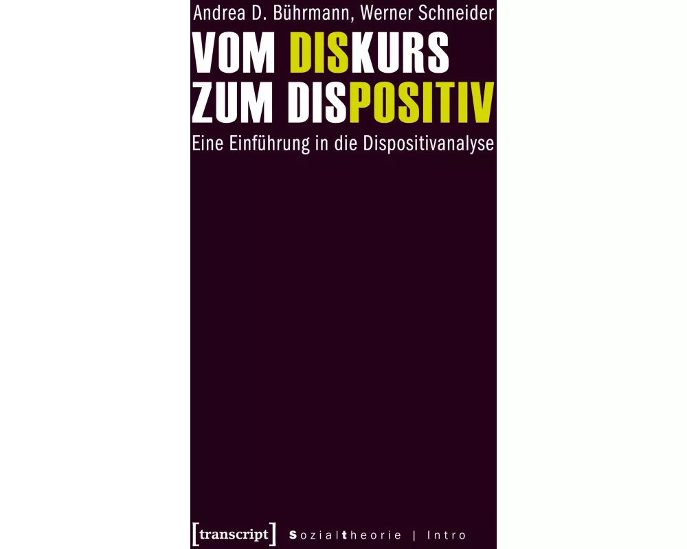 Vom Diskurs zum Dispositiv