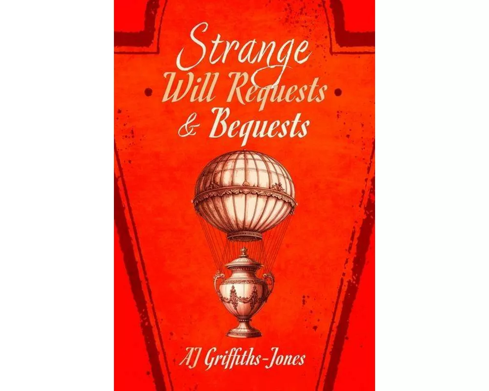 Strange Will Requests and Bequests