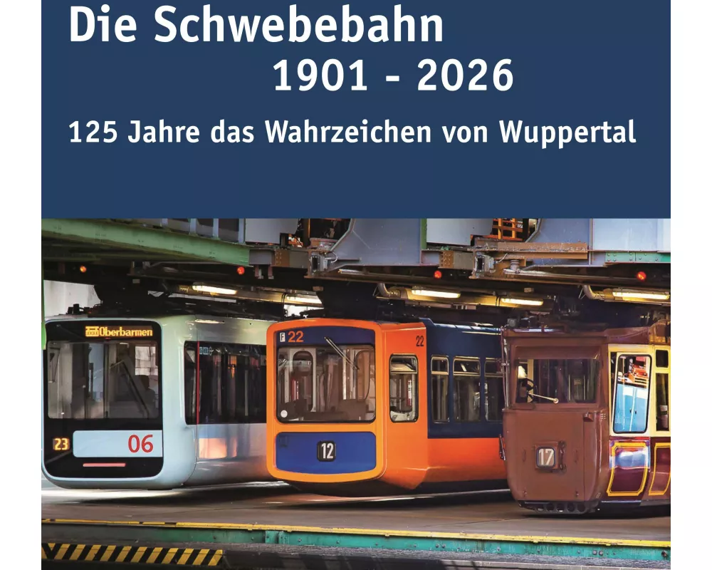 Die Schwebebahn 1901 - 2026