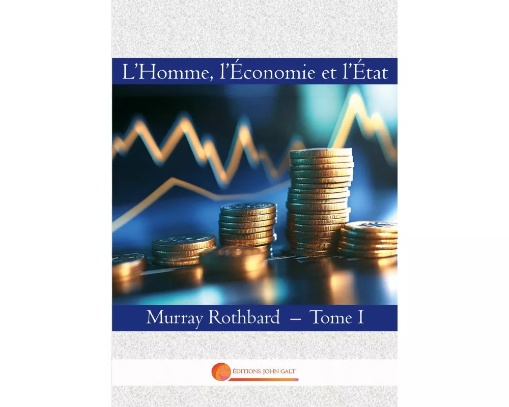 L'Homme, l'Economie et l'Etat