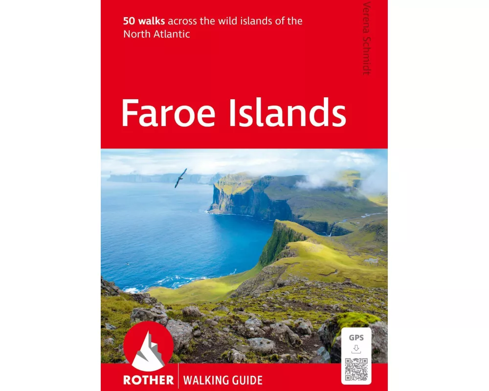 ROTHER Walking Guide Faroe Islands. 50 walks across the wild islands of the North Atlantic