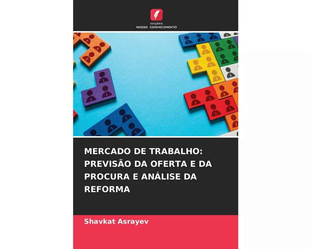 Mercado De Trabalho: PrevisÃo Da Oferta E Da Procura E AnÁlise Da Reforma
