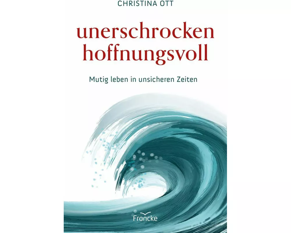 Unerschrocken hoffnungsvoll