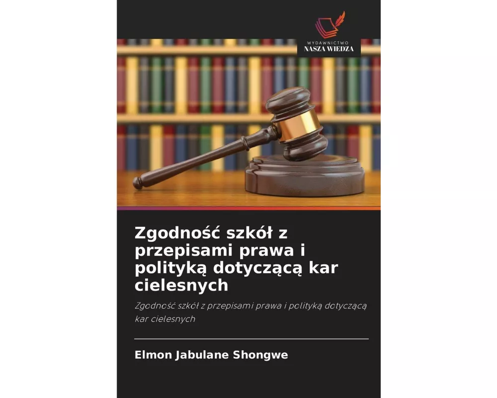 Zgodno¿¿ szkó¿ z przepisami prawa i polityk¿ dotycz¿c¿ kar cielesnych