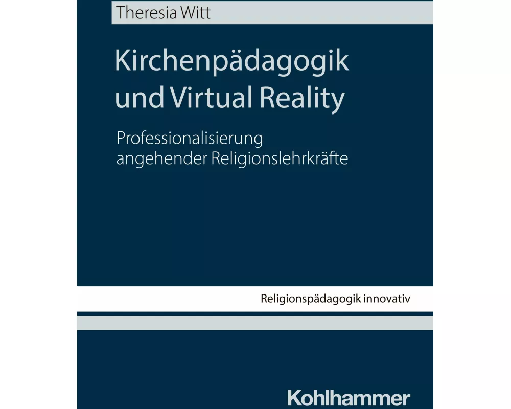 Kirchenpädagogik und Virtual Reality