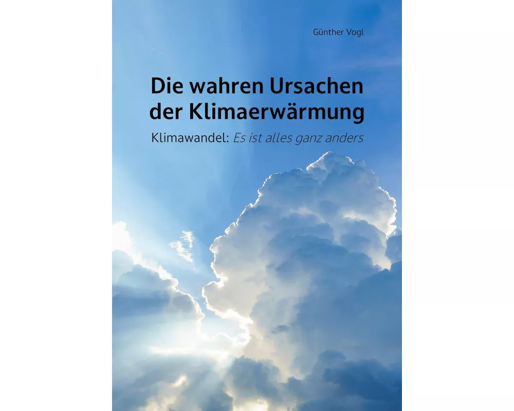Die wahren Ursachen der Klimaerwärmung