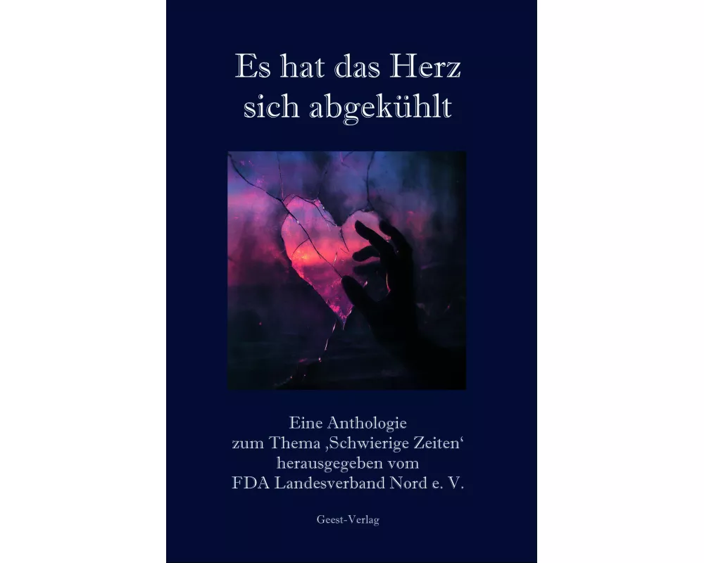 Es hat das Herz sich abgekühlt