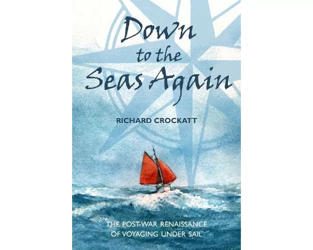 Down to the Seas Again