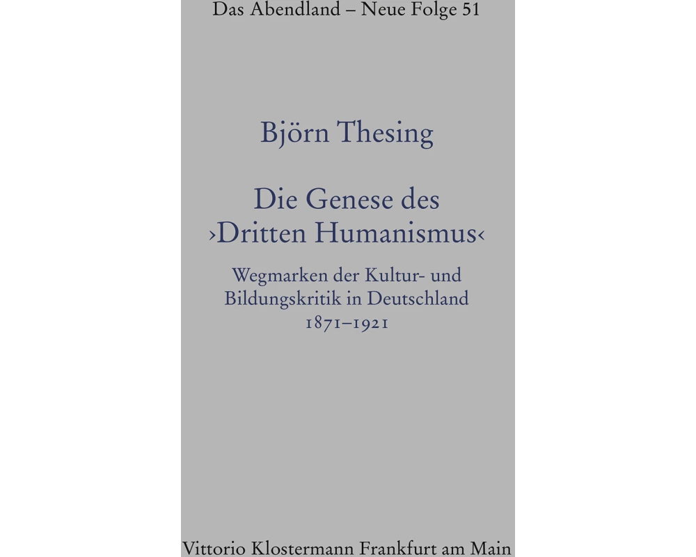 Die Genese des "Dritten Humanismus"
