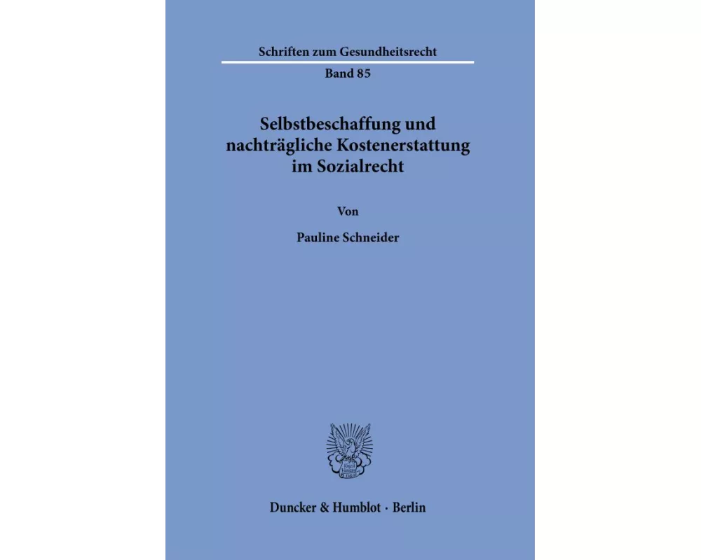 Selbstbeschaffung und nachträgliche Kostenerstattung im Sozialrecht