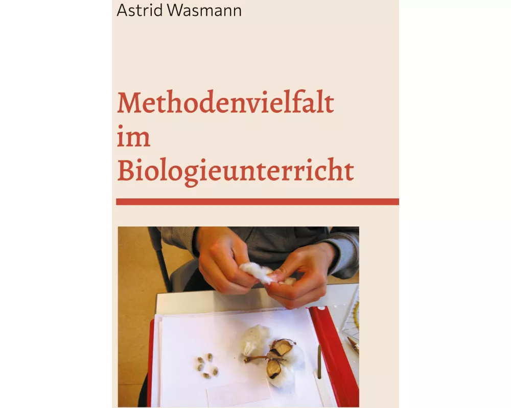 Methodenvielfalt im Biologieunterricht