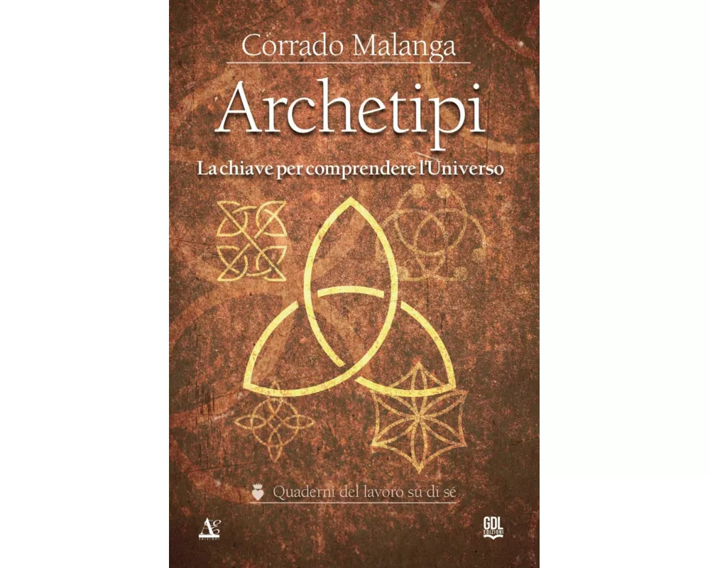 Archetipi. La chiave per comprendere l'Universo