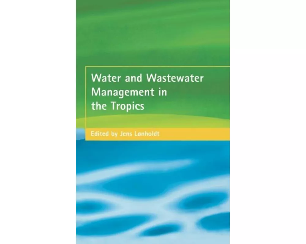 Water and Wastewater Management in the Tropics
