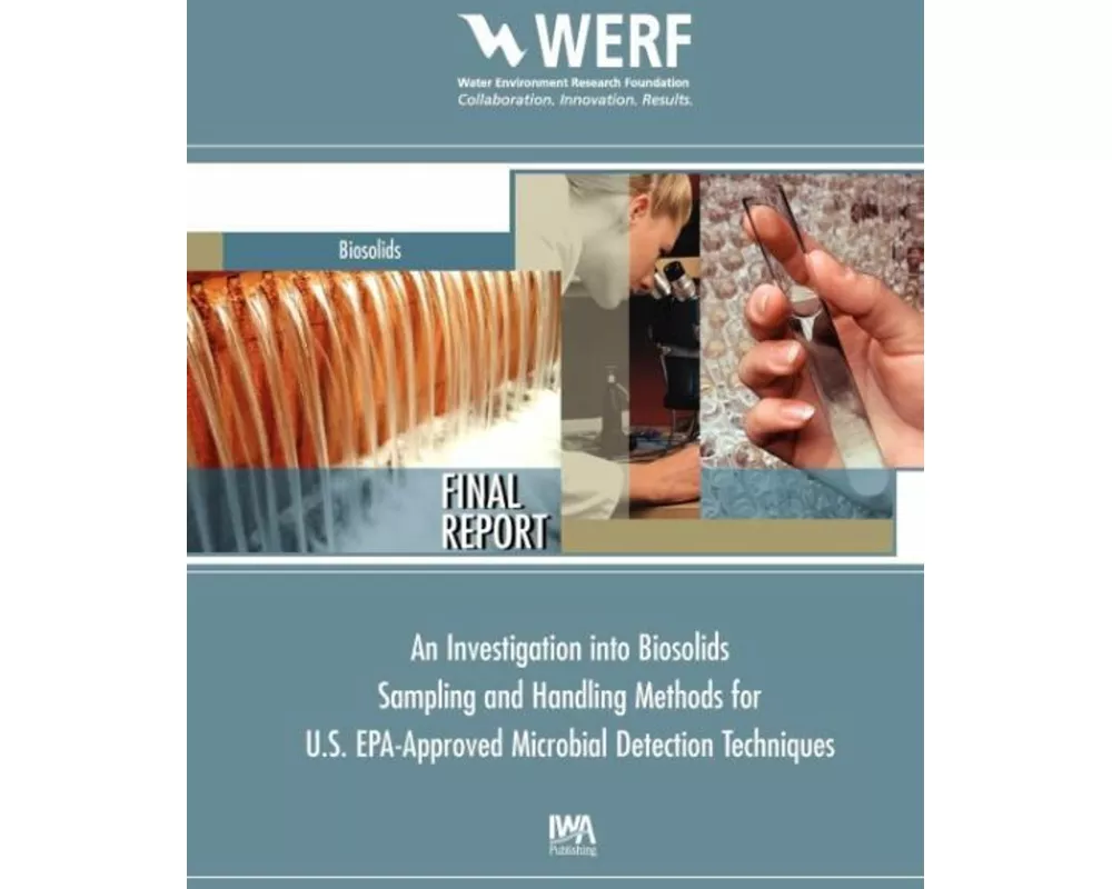 An Investigation into Biosolids Sampling and Handling Methods for U.S. EPA-Approved Microbial Detection Techniques