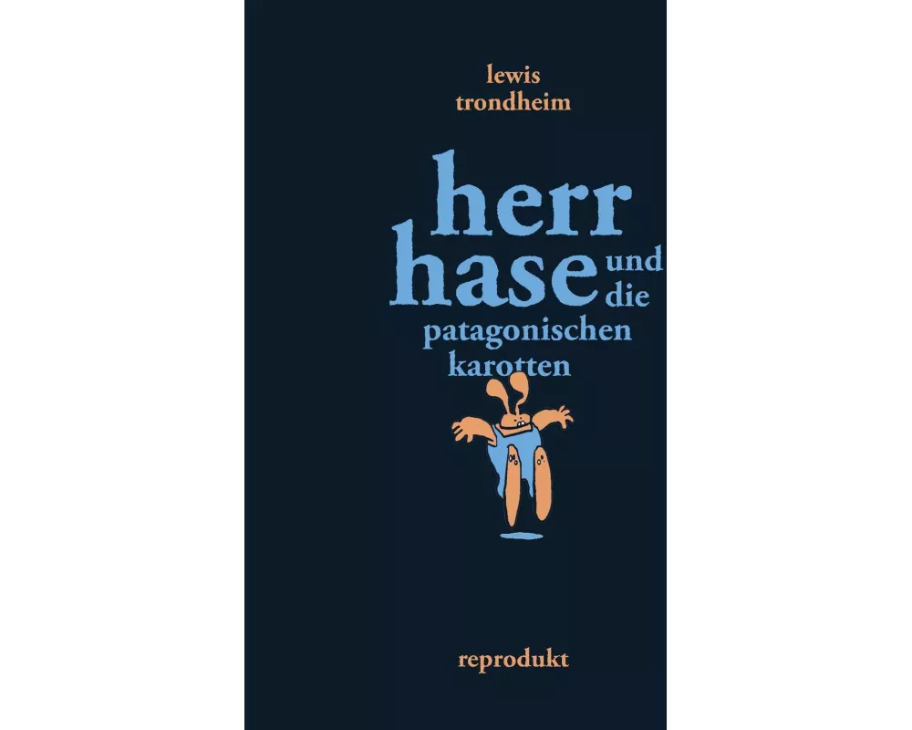 Herr Hase und die patagonischen Karotten