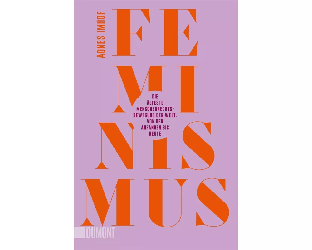 Feminismus – Die älteste Menschenrechtsbewegung der Welt