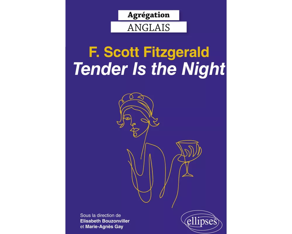 Agrégation anglais 2023. F. Scott Fitzgerald. Tender is the Night