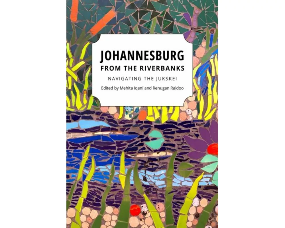 Johannesburg from the Riverbanks