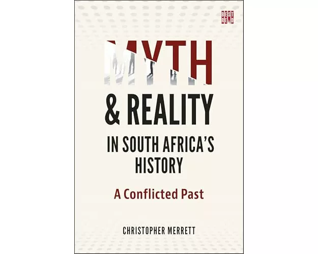 Myth and Reality in South Africa's History