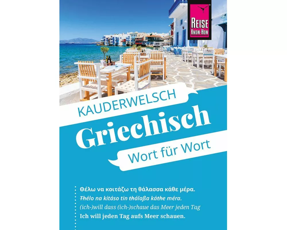 Reise Know-How Sprachführer Griechisch - Wort für Wort
