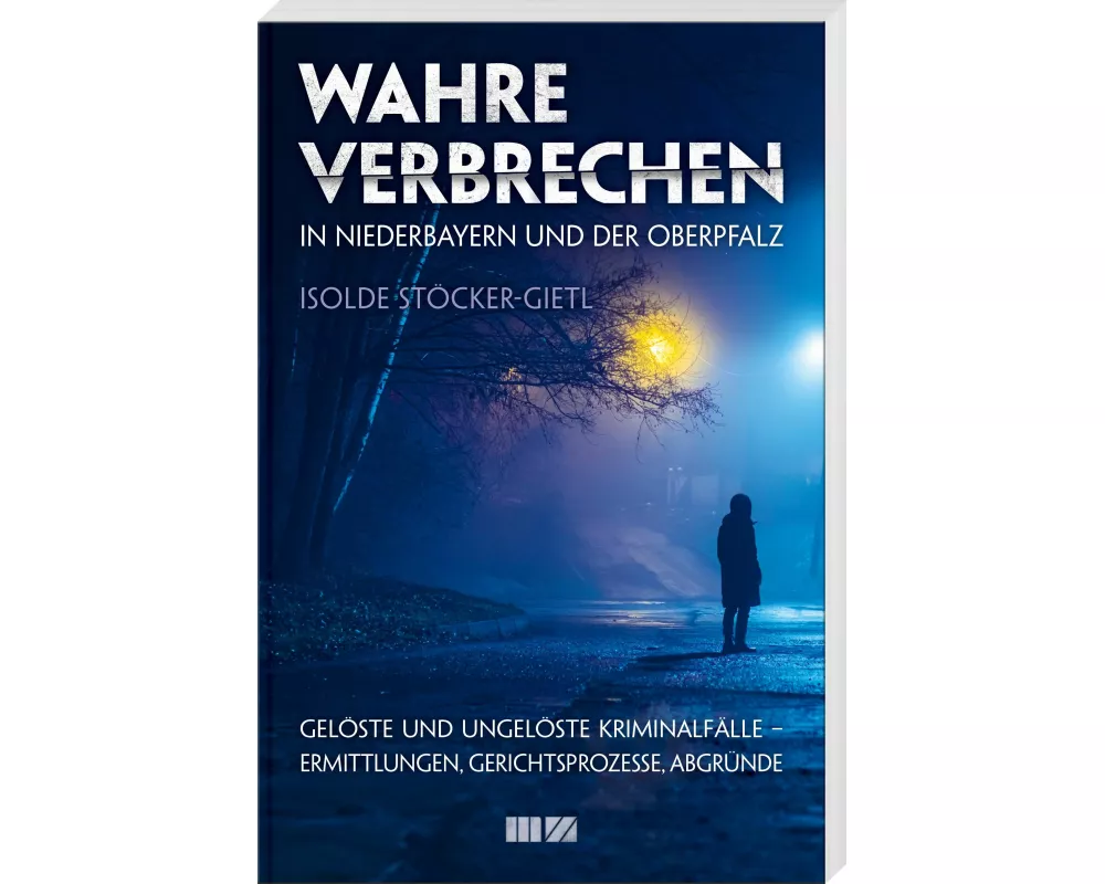 Wahre Verbrechen in Niederbayern und der Oberpfalz