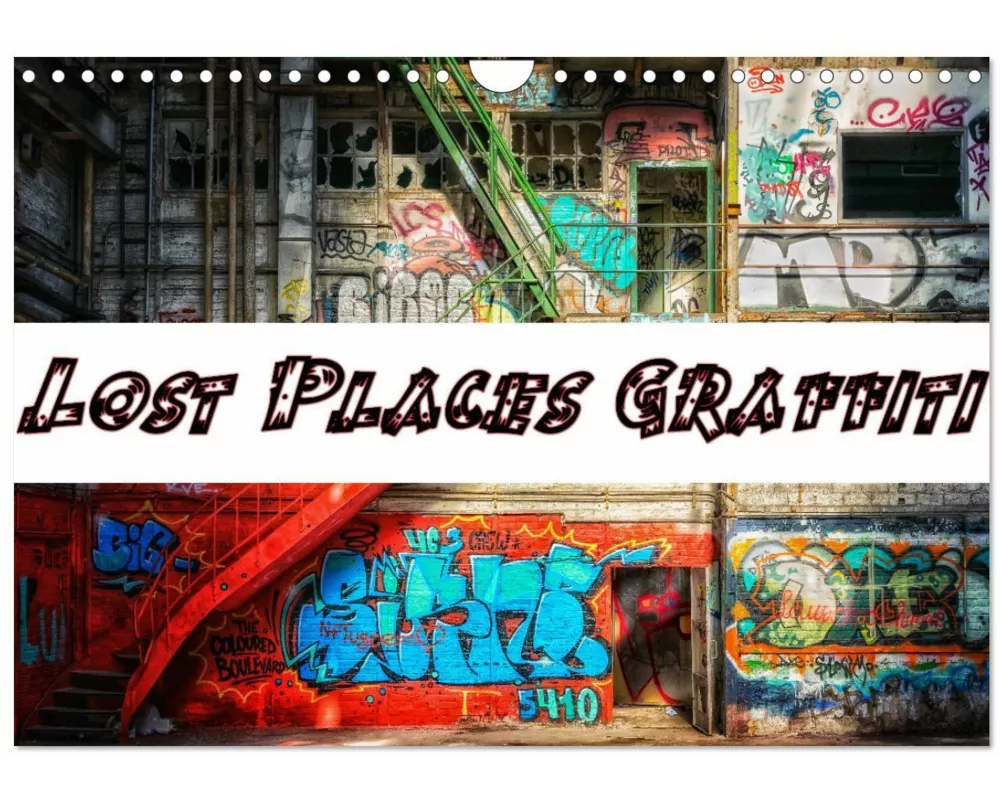 Lost Places Graffiti (Wandkalender 2026 DIN A4 quer), CALVENDO Monatskalender