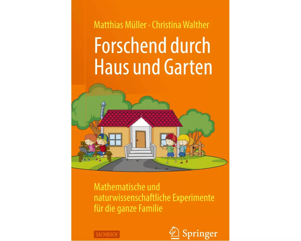 Forschend durch Haus und Garten