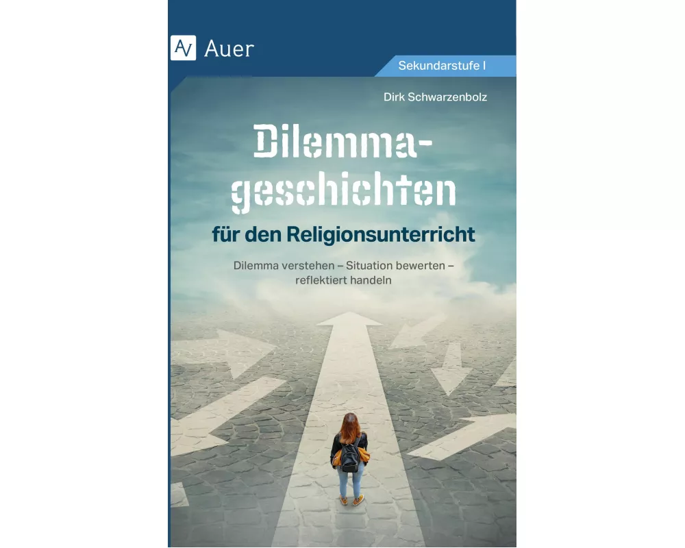 Dilemmageschichten für den Religionsunterricht