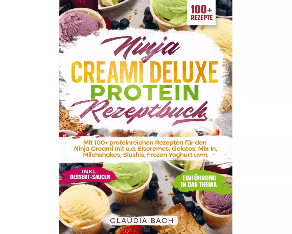 Ninja Creami Deluxe Protein Rezeptbuch