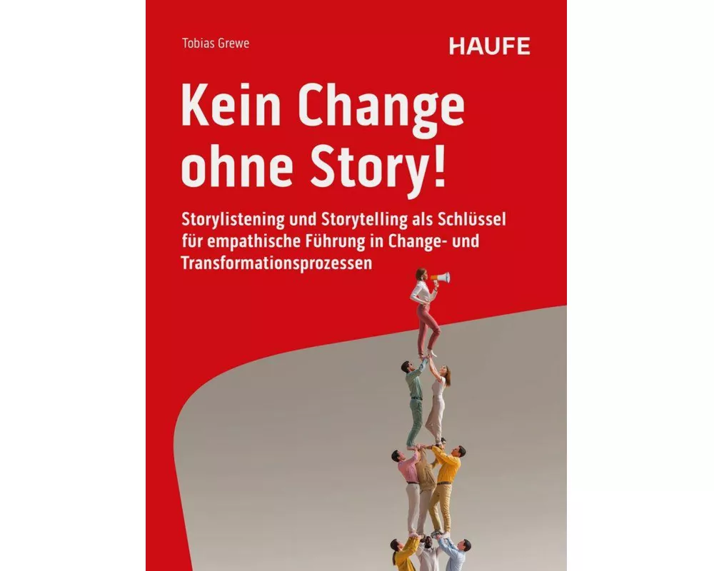 Kein Change ohne Story!