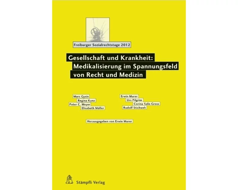 Gesellschaft und Krankheit: Medikalisierung im Spannungsfeld von Recht und Medizin