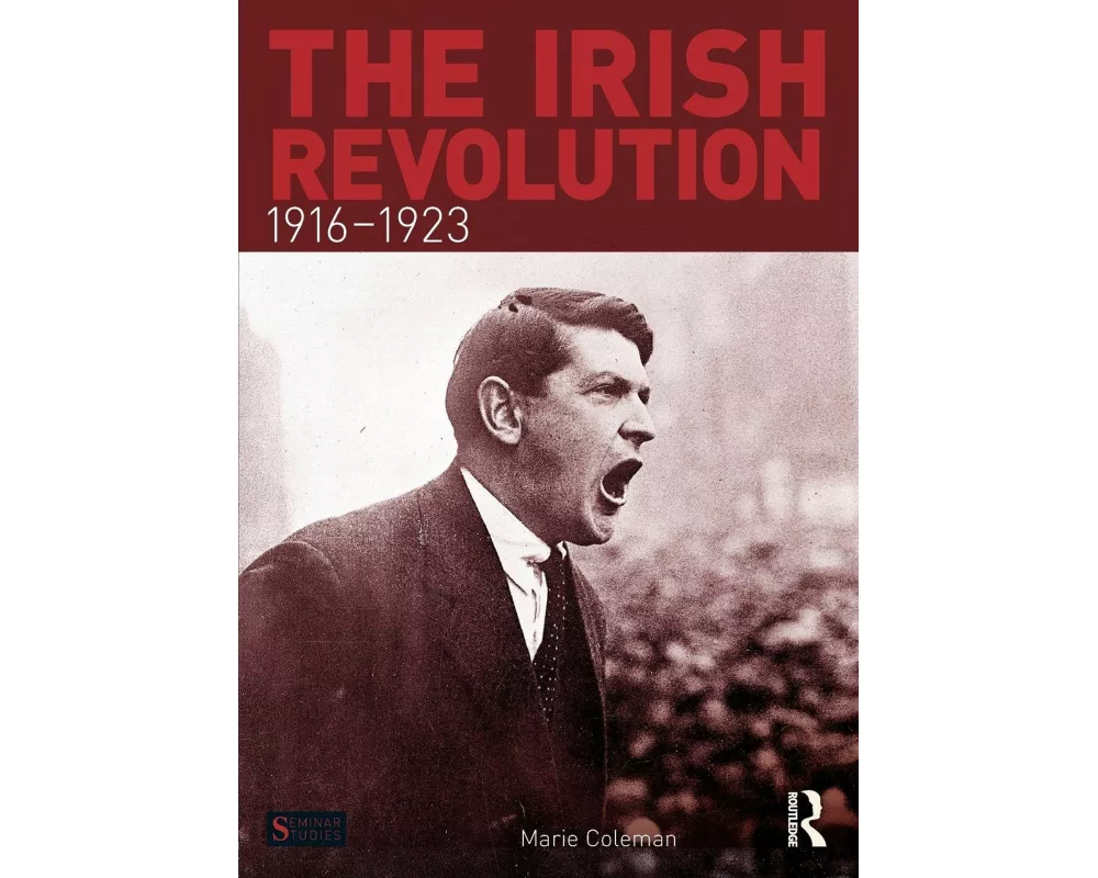The Irish Revolution, 1916-1923