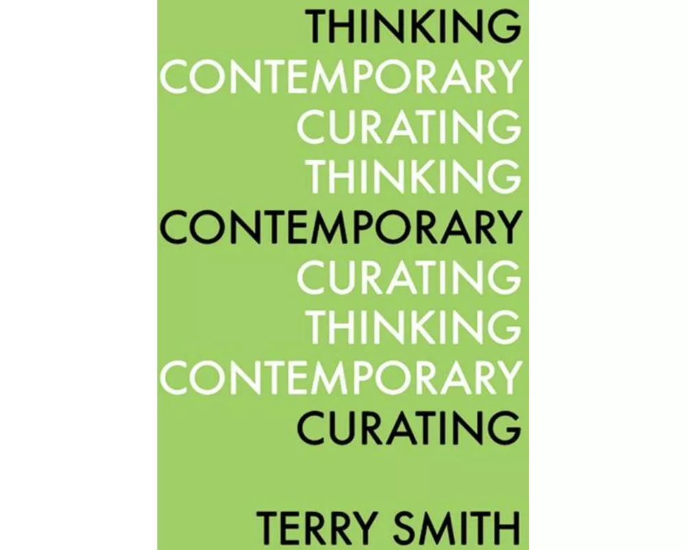 Thinking Contemporary Curating