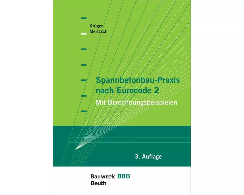 Spannbetonbau-Praxis nach Eurocode 2