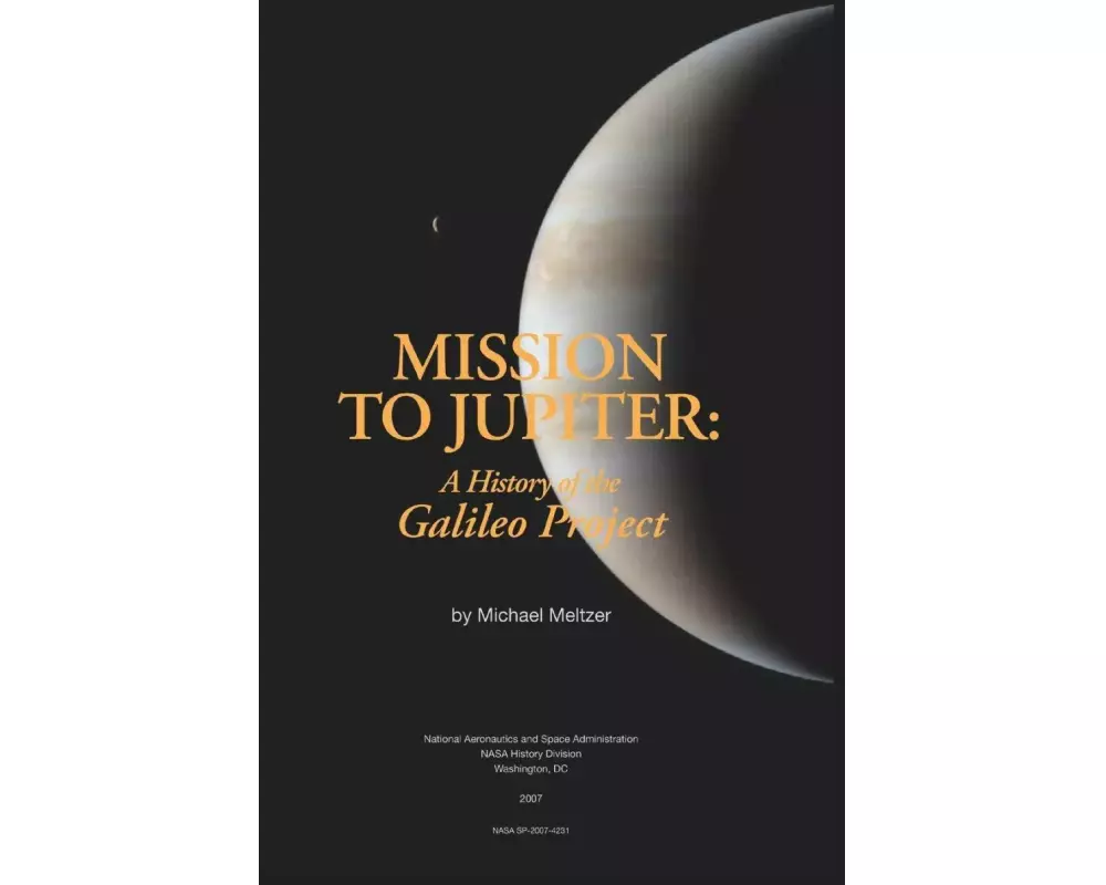 Mission to Jupiter: A History of the Galileo Project