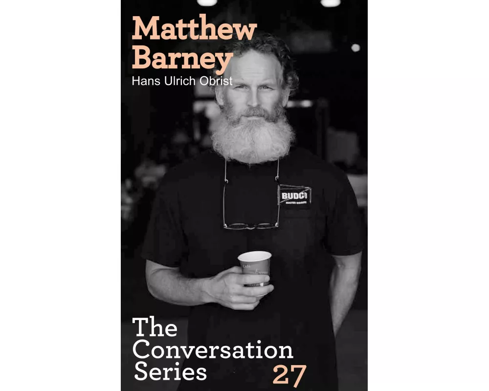 Matthew Barney. Hans Ulrich Obrist