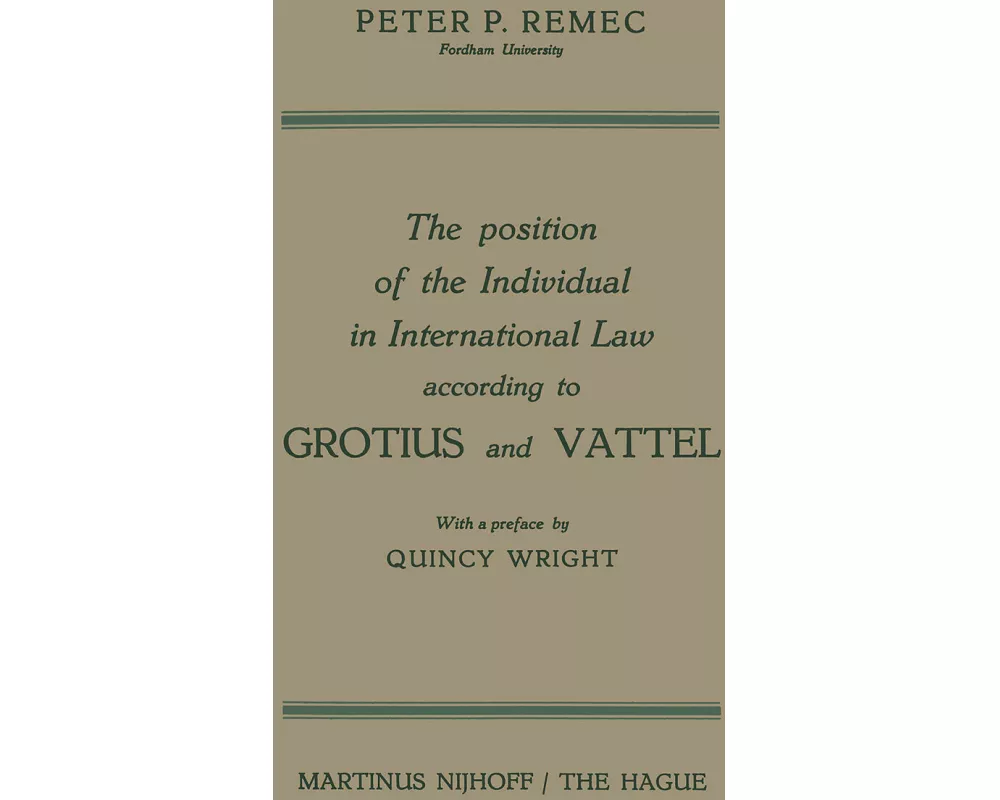 The Position of the Individual in International Law According to Grotius and Vattel