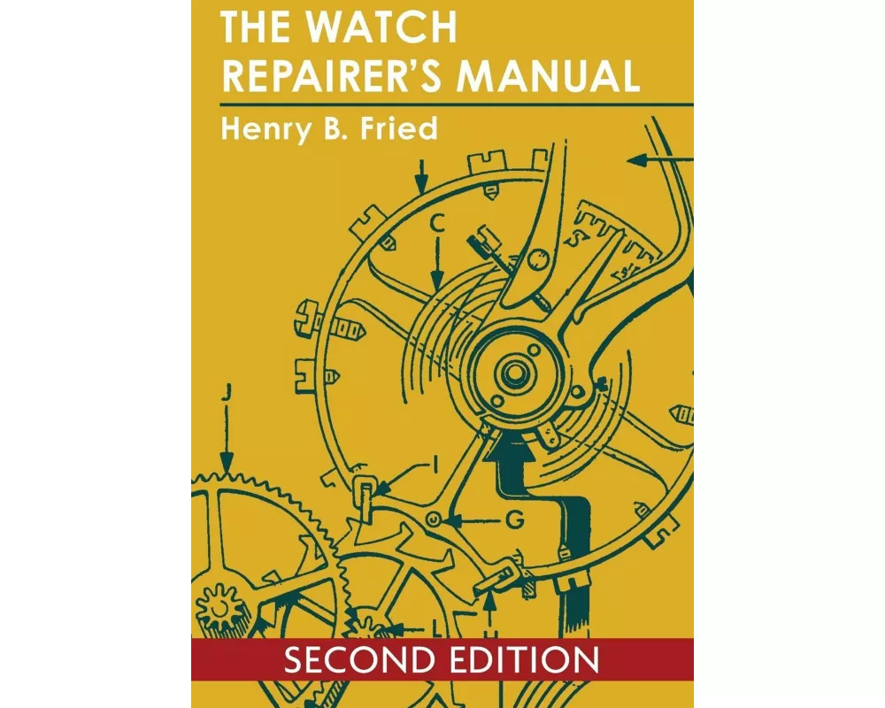 The Watch Repairer's Manual