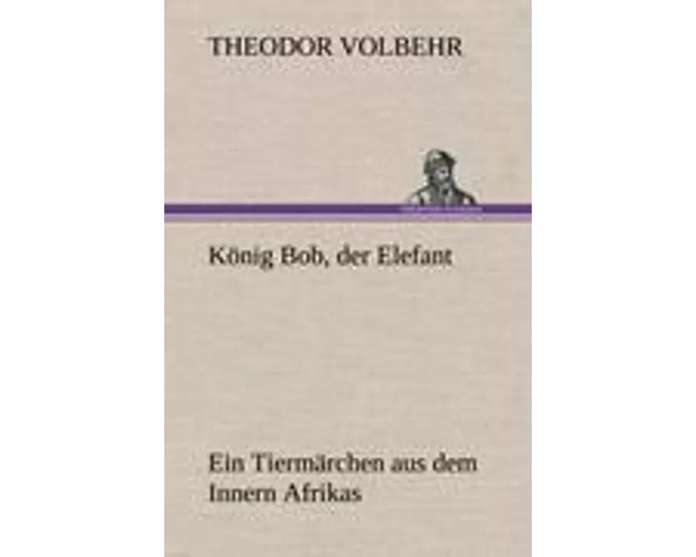 König Bob, der Elefant