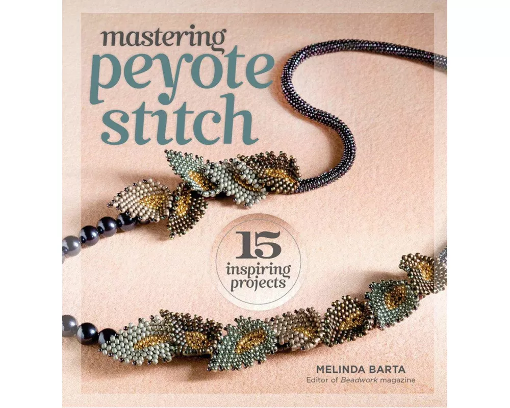 Mastering Peyote Stitch