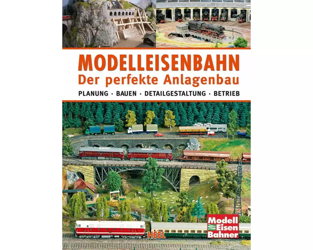 Modelleisenbahn - Der perfekte Anlagenbau